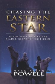 Chasing the Eastern Star: Adventures in Biblical Reader-Response Criticism