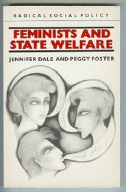 Feminists and State Welfare (Radical Social Policy Series)