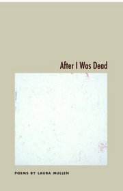 After I Was Dead (The Contemporary Poetry Series)