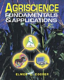 Agriscience: Fundamentals and Applications (Agriculture)