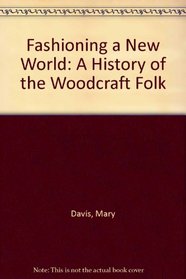 Fashioning a New World: A History of the Woodcraft Folk
