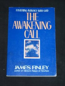 The Awakening Call: Fostering Intimacy With God