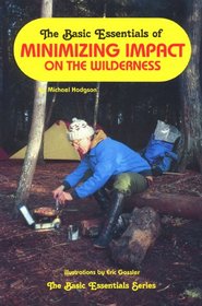 The Basic Essentials of Minimizing Impact on the Wilderness