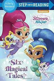 Six Magical Tales! (Shimmer and Shine) (Step into Reading)