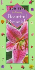 200 Tips for Growing Beautiful Perennials