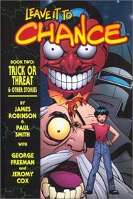 Leave It To Chance Volume 2: Trick Or Threat (Leave It to Chance (Graphic Novels))