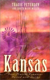 Kansas: Four Prairie Romances Dusted with Faith