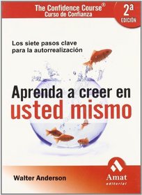 Aprenda a creer en usted mismo / Learn to Believe in Yourself (Spanish Edition)