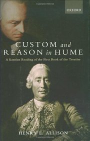 Custom and Reason in Hume: A Kantian Reading of the First Book of the Treatise