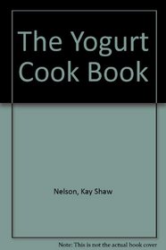 The Yogurt Cook Book
