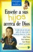 Ensene a Sus Hijos Acerca de Dios (Spanish Edition)