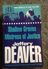 Shallow Graves / Mistress of Justice