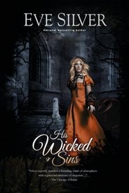 His Wicked Sins (Dark Gothic) (Volume 4)