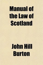 Manual of the Law of Scotland