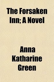 The Forsaken Inn; A Novel