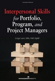 Interpersonal Skills for Portfolio, Program, and Project Managers