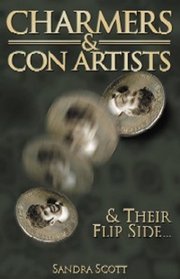 Charmers & Con Artists: And Their Flip Side...