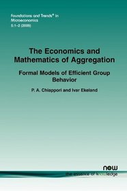 The Economics and Mathematics of Aggregation