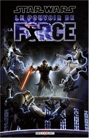 Star Wars : Le Pouvoir de la Force (French Edition)