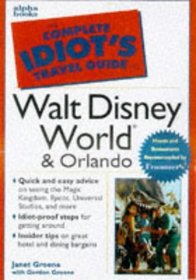 Complete Idiot's Guide to Walt Disney World