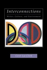 Interconnections: Writer, Culture, Environment