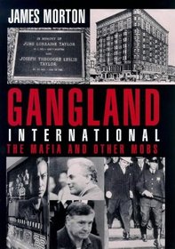 Gangland International: The Mafia and Other Mobs