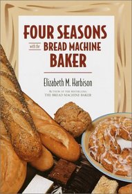 Four Seasons with the Bread Machine Baker