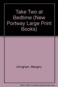 Take Two at Bedtime (New Portway Large Print Books)