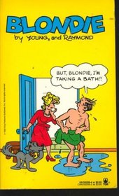 Blondie: But, Blondie, I'm Taking A Bath!! (Blondie)