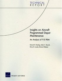 Insights on Aircraft Programmed Depot Maintenance: An Analysis of F-15 PDM (Technical Report)