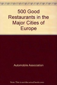 500 Good Restaurants in the Major Cities of Europe