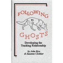 Following Ghosts: Developing the Tracking Relationship