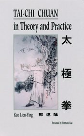 Tai-Chi Chuan in Theory and Practice