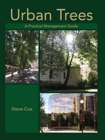Urban Trees: A Practical Management Guide