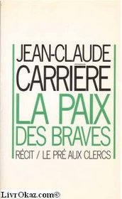 La paix des braves: Recit (French Edition)