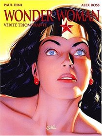 Wonder Woman: Verite Triomphante (Wonder Woman: Spirit of Truth) (French Edition)