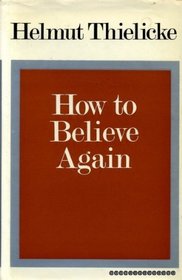 How To Believe Again