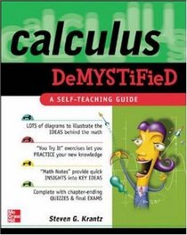 Calculus Demystified : A Self Teaching Guide (Demystified)