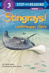 Stingrays! Underwater Fliers (Step into Reading)