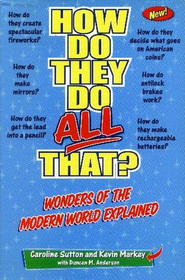 How Do They Do All That?:  Wonders of the Modern World Explained