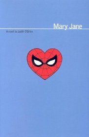 Marvel: Mary Jane: Inspired by the Best-Selling Ultimate Spider-Man Graphic Novels