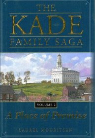 The Kade Family Saga, Vol. 2: A Place of Promise