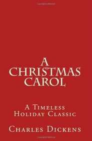 A Christmas Carol: A Timeless Holiday Classic