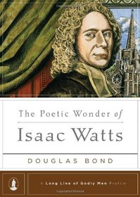 The Poetic Wonder of Isaac Watts