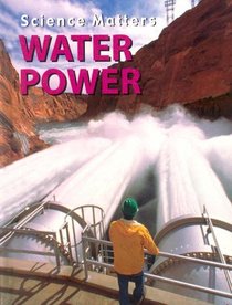 Water Power (Science Matters)