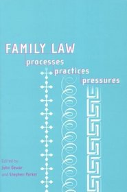 Family Law: Processes, Practices and Pressures : Proceedings of the Tenth World Conference of the International Society of Family Law, July 2000, Brisbane, austra
