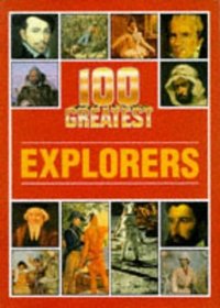100 Greatest Explorers (100 Greatest)