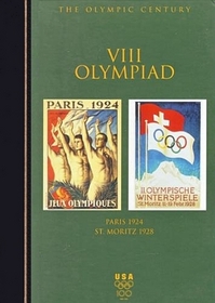 VIII Olympiad: Paris 1924 St. Moritz 1928 (Olympic Century)