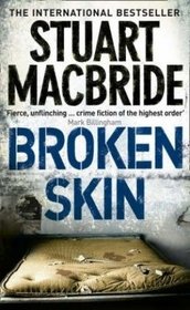 Broken Skin (Logan McRae, Bk 3)