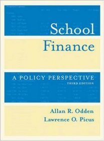 School Finance: A Policy Perspective 4th edition